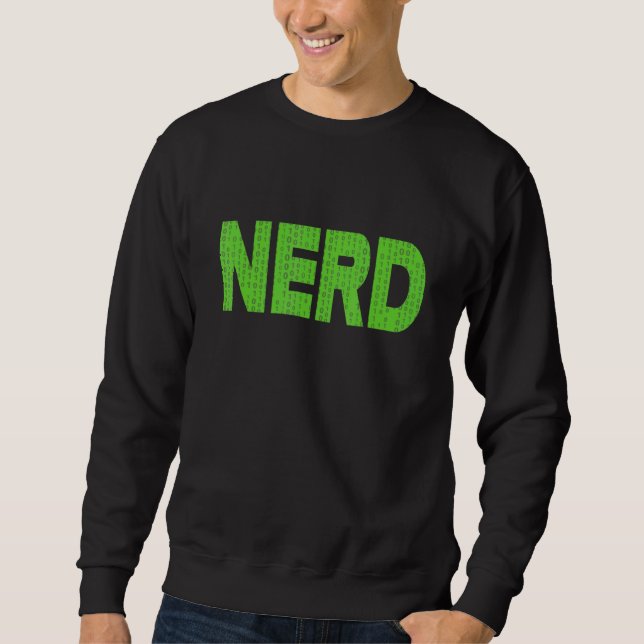 Nerd Computer Binary Code Programmer Developer Gee Sweatshirt (Front)