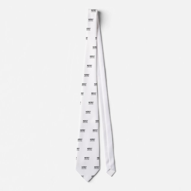 Nerd? Funny, geeky design Tie (Front)