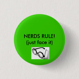 nerd glasses, NERDS RULE!(just face it) 3 Cm Round Badge