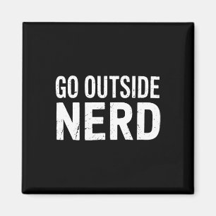 Nerd Go Outside Funny Hiking Camping Outdoors Natu Magnet