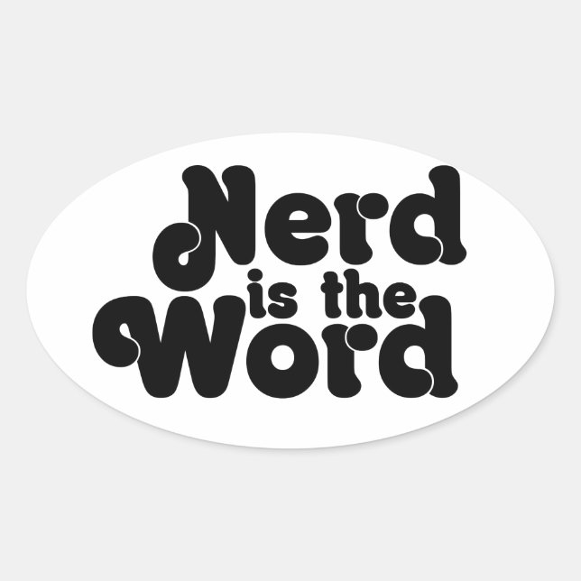 Nerd is the Word Oval Sticker (Front)