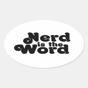 Nerd is the Word Oval Sticker