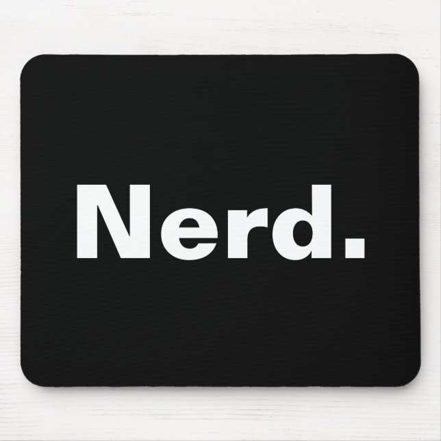 Nerd one word white text minimalism funny design  mouse pad (Front)