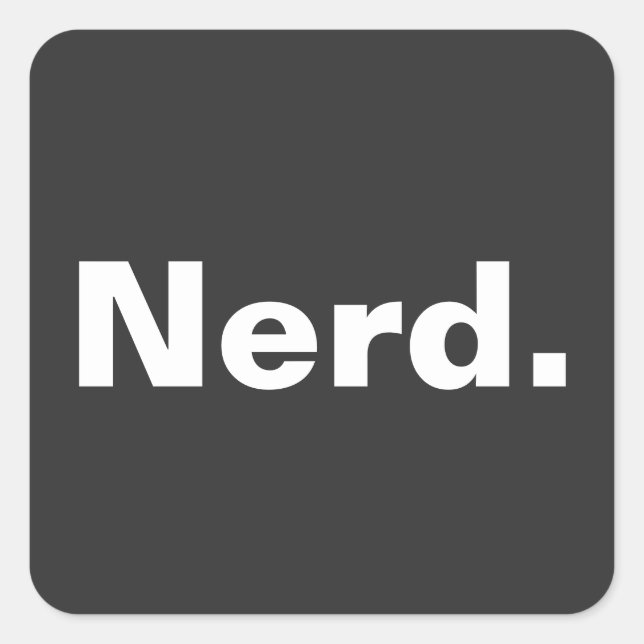 Nerd one word white text minimalism funny design  square sticker (Front)