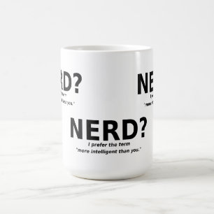 Nerd Or More Intelligent Funny Mug