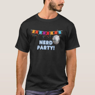 Nerd Party - funny tanks and tees for men and wome