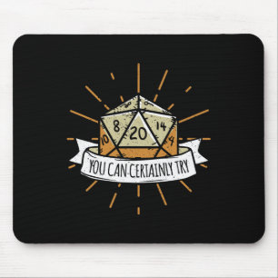 Nerd Tischspiel Dungeon You Can Certainly Try Drag Mouse Pad