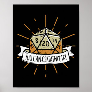 Nerd Tischspiel Dungeon You Can Certainly Try Drag Poster