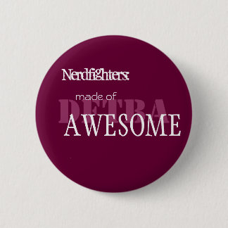 Nerdfighter Made of Awesome - Cust... - Customised 6 Cm Round Badge