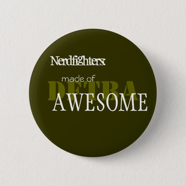 Nerdfighter Made of Awesome - Cust... - Customised 6 Cm Round Badge (Front)