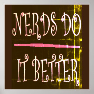 Nerds do it better for teacher and swatters poster