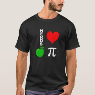 Nerds Love Apple Pie Funny Math Pun Pi Teacher T-Shirt