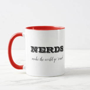 NERDS make the world go 'round Mug