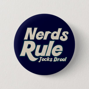 Nerds Rule Jocks Drool 6 Cm Round Badge