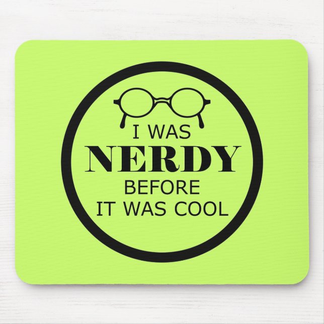 Nerdy Before It Was Cool Mousepad (Front)