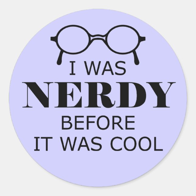 Nerdy Before It Was Cool Stickers (Front)