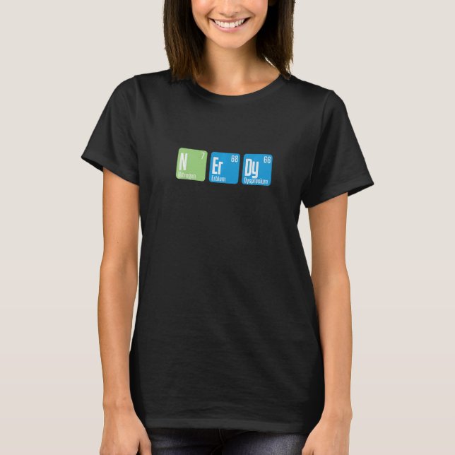 Nerdy Chemistry Periodic Table Geek Math Computer T-Shirt (Front)