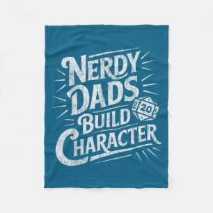 Nerdy Dads Build Character Father Humor Fleece Blanket