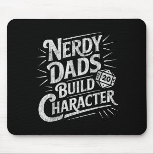 Nerdy Dads Build Character Father Humor  Mouse Pad