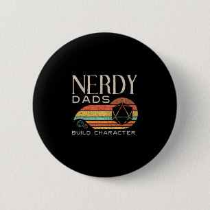 Nerdy Dads Build Character Funny Rpg Gaming D20 Di 6 Cm Round Badge