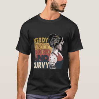 Nerdy Dirty Inked Curvy Reading Lovers Tattoo Gift T-Shirt