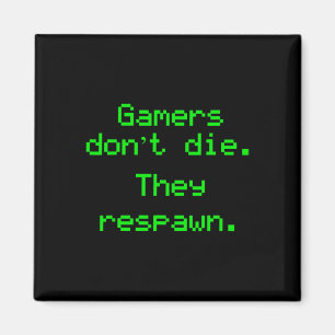 Nerdy Gamers Don't Die They Respawn Video Game Gre Magnet