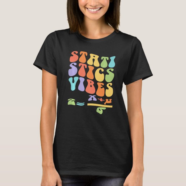 Nerdy Groovy Statistics Vibes Math Teacher T-Shirt (Front)