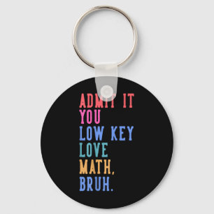 Nerdy Math Admit It You Low Key Love Math Bruh Tea Ring