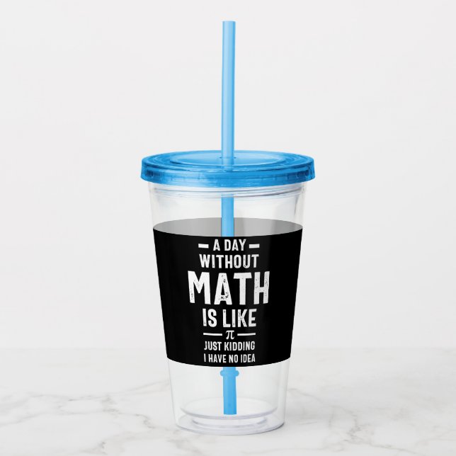 Nerdy Math Teacher PI Physics Mathematician Gift Acrylic Tumbler (Front)