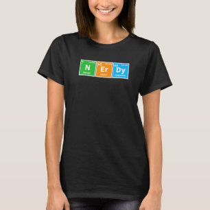 Nerdy Periodic Chemical Elements Science Fan Teach T-Shirt