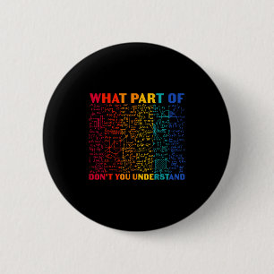 Nerdy What Part Of Math Dont You Understand Algebr 6 Cm Round Badge
