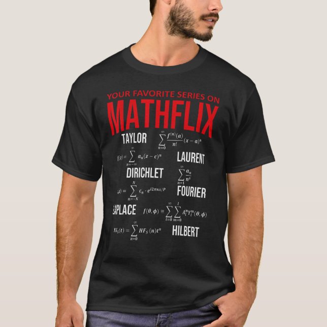 Nerdy Your Favourite Series On Mathflix Math Teach T-Shirt (Front)