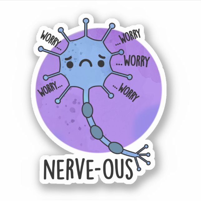 Nerve-ous Funny Nervous Nerve Pun  (Front)