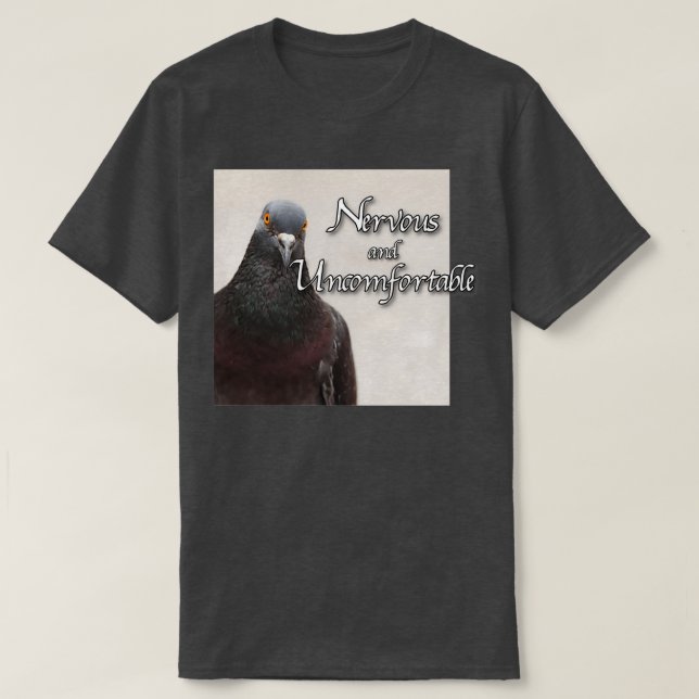 Nervous and Uncomfortable 2 T-Shirt (Design Front)