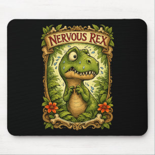 Nervous Rex - Funny Tyrannosaurus Mouse Pad