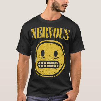 Nervous T-Shirt