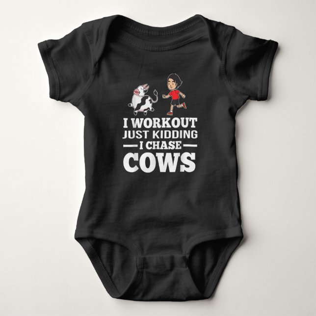 Ness Gym Workout Just Kidding I Chase Cows Farming Baby Bodysuit (Front)