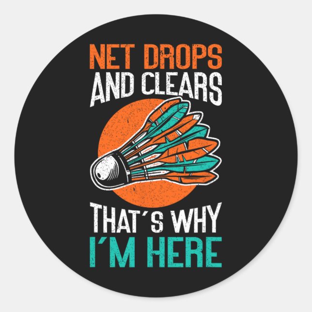 Net Drops And Clears That's Why I'm Here Funny Dmi Classic Round Sticker (Front)
