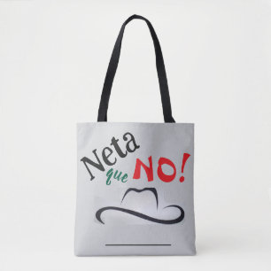 Neta que No! Tote Bag
