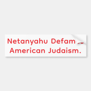 Netanyahu Defames U.S Judaism Hankamer Artjunkhaus Bumper Sticker