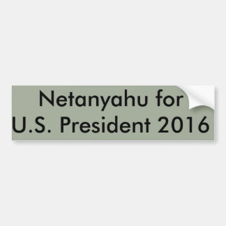Netanyahu for President Bumper Sticker