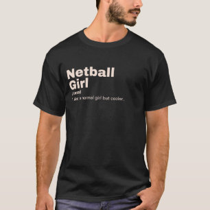 Netball Girl - Netball T-Shirt