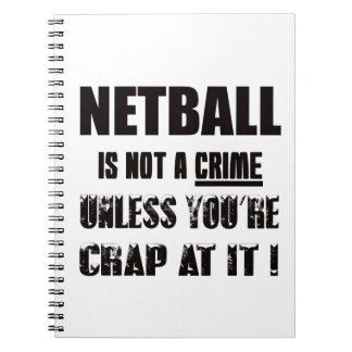Netball is not a crime notebook