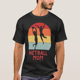 Netball mum  sisterhood girls women teamwear netba T-Shirt
