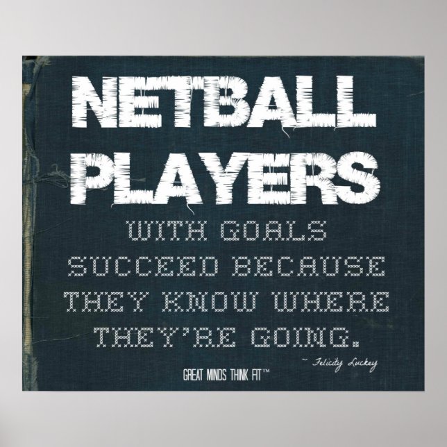 Netball Players with Goals Succeed in Denim Poster (Front)