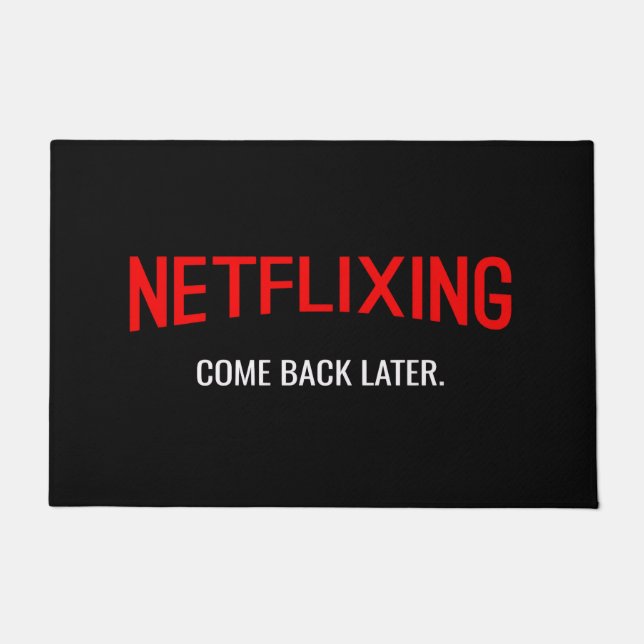 NETFLIXING DOORMAT (Front)