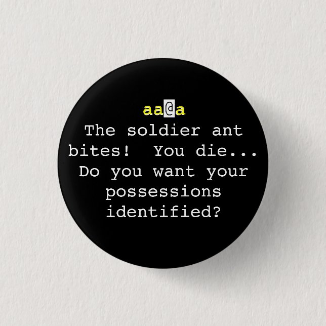 Nethack: The soldier ant bites!  You Die... 3 Cm Round Badge (Front)