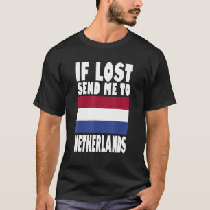 Netherlands Flag Design If lost send me to Nether T-Shirt