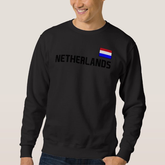 Netherlands Flag Dutch Pride Nederland Internation Sweatshirt (Front)