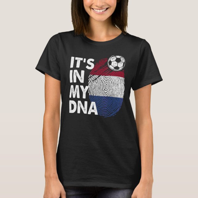 Netherlands In My Dna Dutch Flag Team Netherlands T-Shirt (Front)